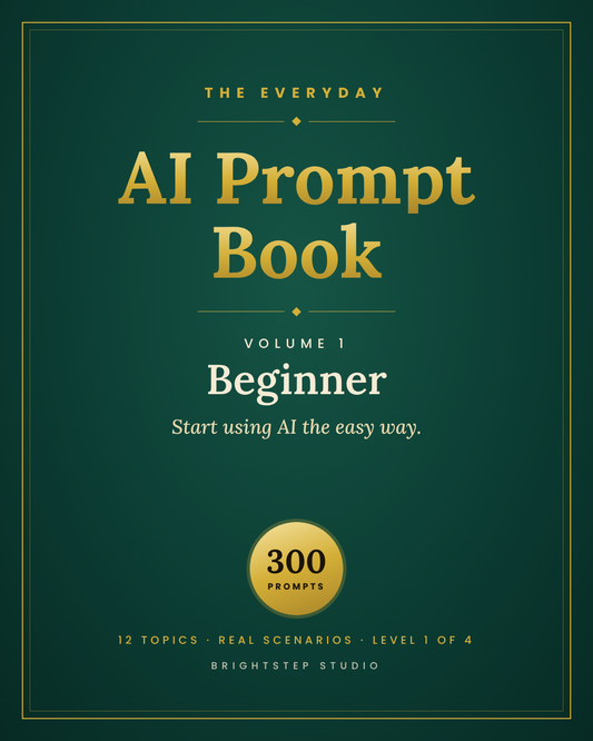 The Everyday AI Prompt Book, Volume 1: Beginner