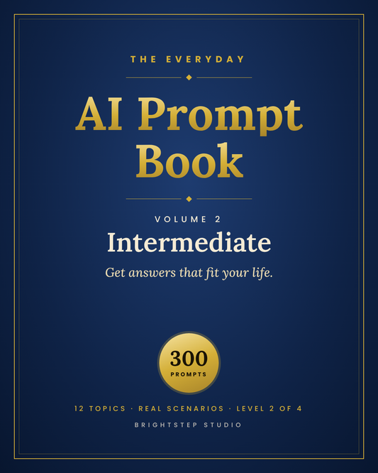 The Everyday AI Prompt Book, Volume 2: Intermediate